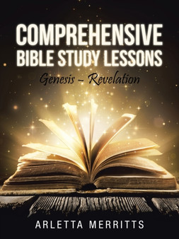 Comprehensive Bible Study Lessons : Genesis - Revelation