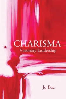 Charisma : Visionary Leadership