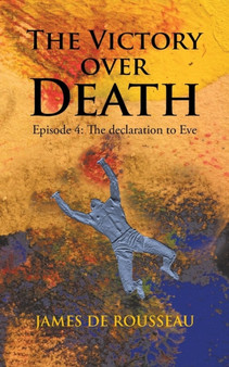 THE Victory Over Death : Episode 4: The declaration to Eve