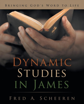 Dynamic Studies in James : Bringing God's Word to Life