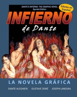 Dante's Inferno : The Graphic Novel: Spanish Edition: Infierno de Dante: La Novela Grafica