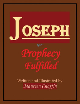Joseph : Prophecy Fulfilled