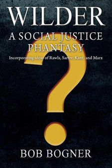 Wilder : A Social Justice Phantasy