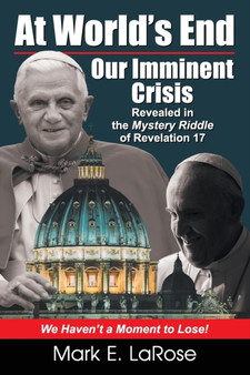 At World's End : Our Imminent Crisis