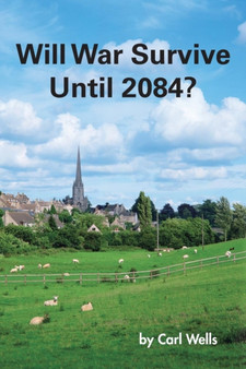 Will War Survive Until 2084?