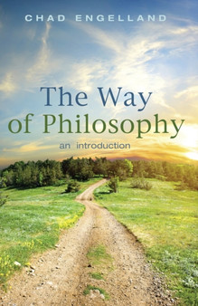 The Way of Philosophy : An Introduction