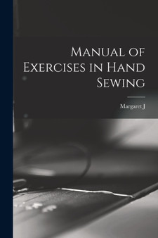 Manual of Exercises in Hand Sewing by Margaret J B 1863 Blair - Paperback