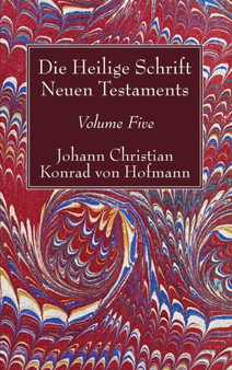 Die Heilige Schrift Neuen Testaments, Volume Five : Dritter Theil.