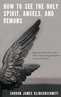 How to See the Holy Spirit, Angels, and Demons