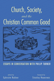 Church, Society, and the Christian Common Good