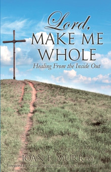 Lord, Make Me Whole