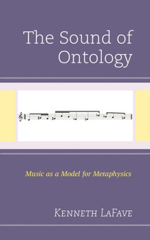The Sound of Ontology : Music as a Model for Metaphysics