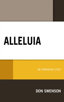 Alleluia : An Ethnographic Study