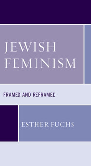 Jewish Feminism : Framed and Reframed