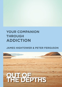 Out of the Depths: Your Companion Through Addiction