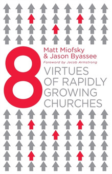 Eight Virtues Of Rapidly Growing Churches