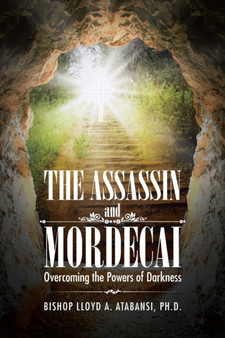The Assassin and Mordecai : Overcoming the Powers of Darkness
