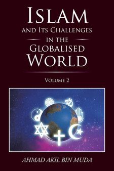 Islam and Its Challenges in the Globalised World : Volume 2