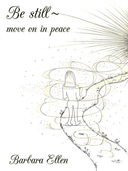 Be Still ~ Move on in Peace