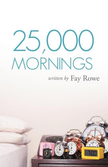 25,000 Mornings : Ancient Wisdom for a Modern Life