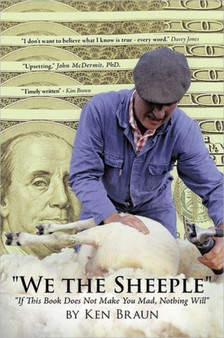 We the Sheeple : If This Book Does Not Make You Mad, Nothing Will