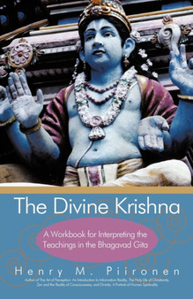 The Divine Krishna : A Workbook for Interpreting the Teachings in the Bhagavad Gita