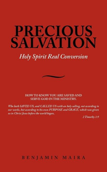 Precious Salvation : Holy Spirit Real Conversion