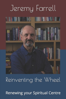 Reinventing the Wheel : Renewing the Center of Your Life : 2