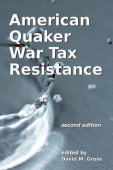 American Quaker War Tax Resistance : second edition