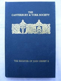 The Register of John Kirkby, Bishop of Carlisle, 1332-1352, II