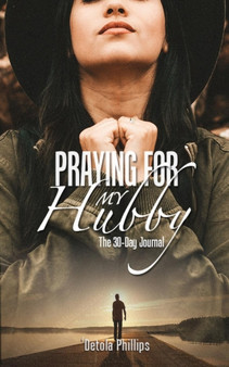 Praying For My Hubby : The 30-day Journal