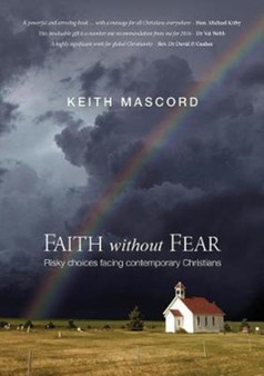 Faith without fear : Risky choices facing contemporary Christian