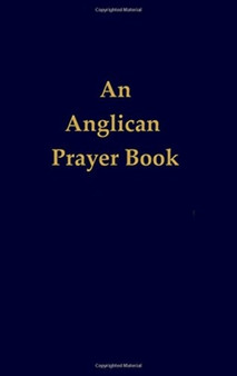 An Anglican Prayer Book