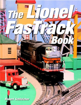 The Lionel FasTrack Book by Robert Schleicher - Paperback