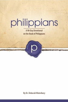 Philippians : A 90-Day Devotional on the Book of Philippians