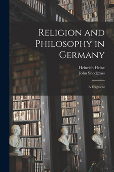 Religion and Philosophy in Germany : a Fragment