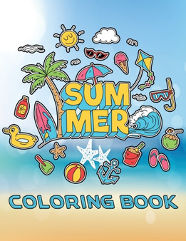 Summer Coloring Book : Lovely Summer-Themed Coloring Book for Adults with Beach Scenes, Tropical Coloring Book for Adults by Isabella Hart - Paperback