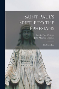 Saint Paul's Epistle to the Ephesians : the Greek Text