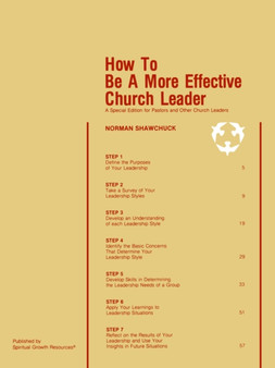 How To Be A More Effective Church Leader : A Special Edition for Pastors And Other Church Leaders
