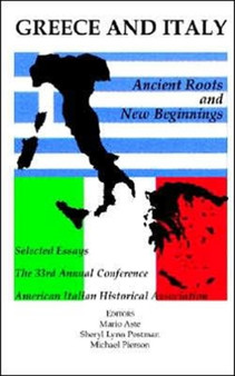 Greece and Italy : Ancient Roots & New Beginnings