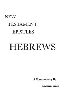 Hebrews : A Critical & Exegetical Commentary