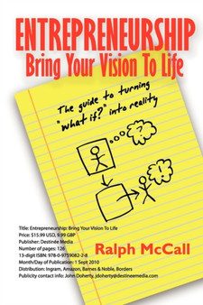 Bring Your Vision To Life : The Guide For Turning What If? Into Reality