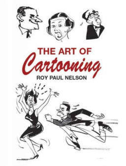 The Art of Cartooning by Roy Paul Nelson - Paperback