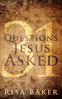 31 Questions Jesus Asked