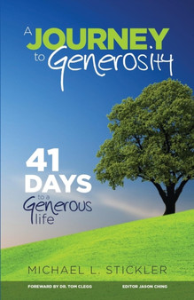 A Journey to Generosity : 41 Days to a Generous Life