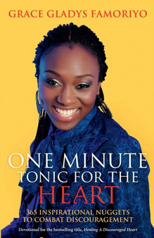 One Minute Tonic For The Heart : 365 Inspirational Nuggets to Combat Discouragement Print