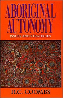 Aboriginal Autonomy : Issues and Strategies