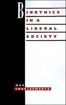 Bioethics in a Liberal Society
