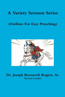 A Variety Sermon Series (Sermon Outlines For Easy Preaching)