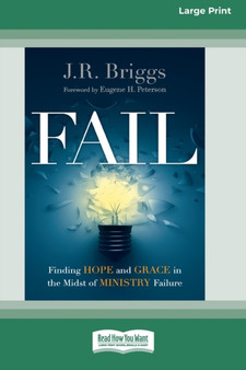 Fail : Finding Hope and Grace in the Midst of Ministry Failure [Standard Large Print 16 Pt Edition]